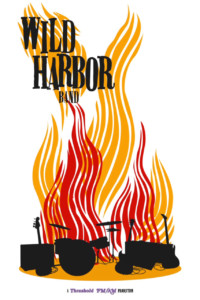 Band poster for Wild Harbor. Silhouette of guitars and drum set with flames towering up over them. Illustration.